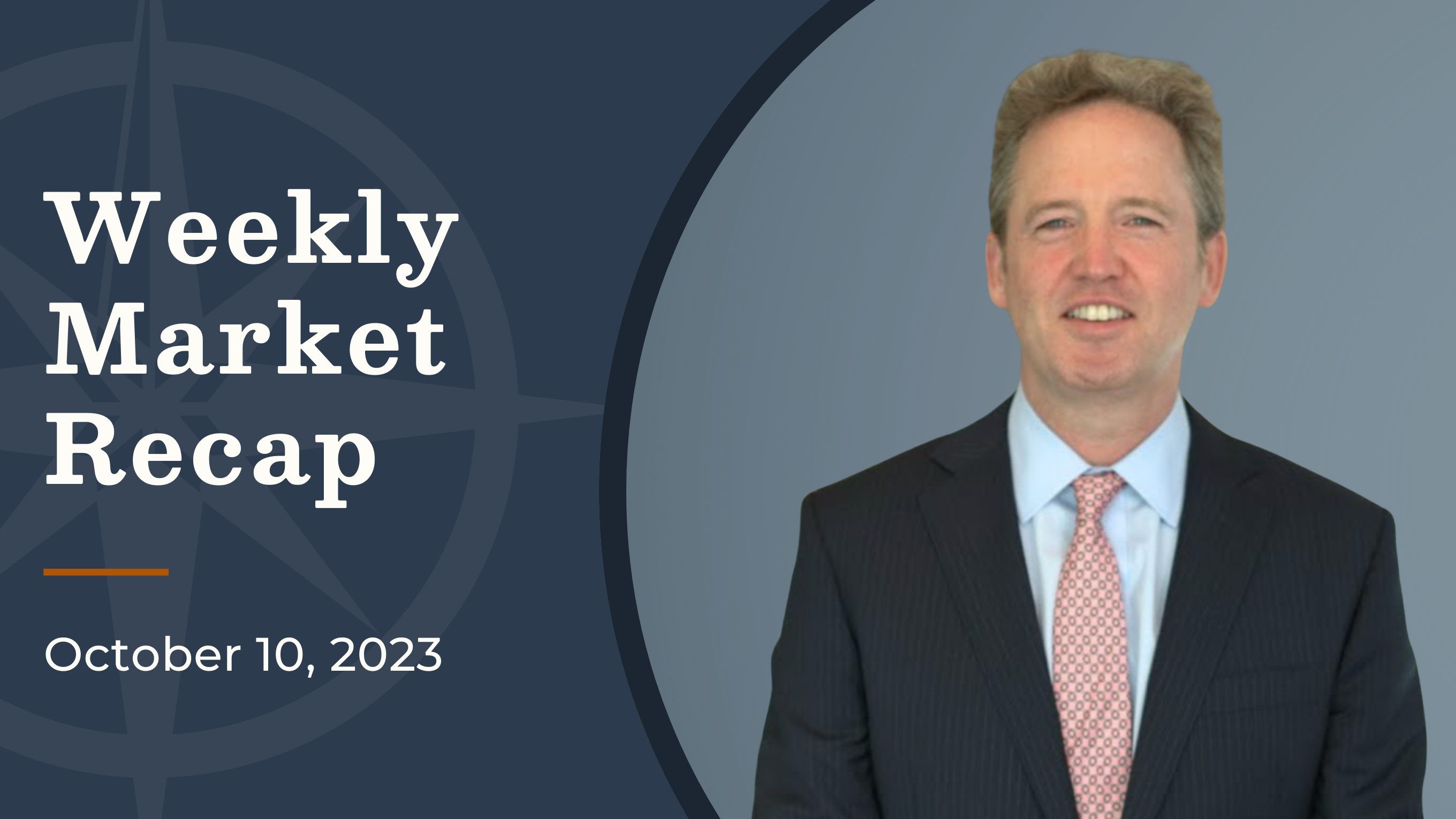 The U.S. and Canadian Economy Continue to Show Resilience | Weekly Market Recap October 10, 2023