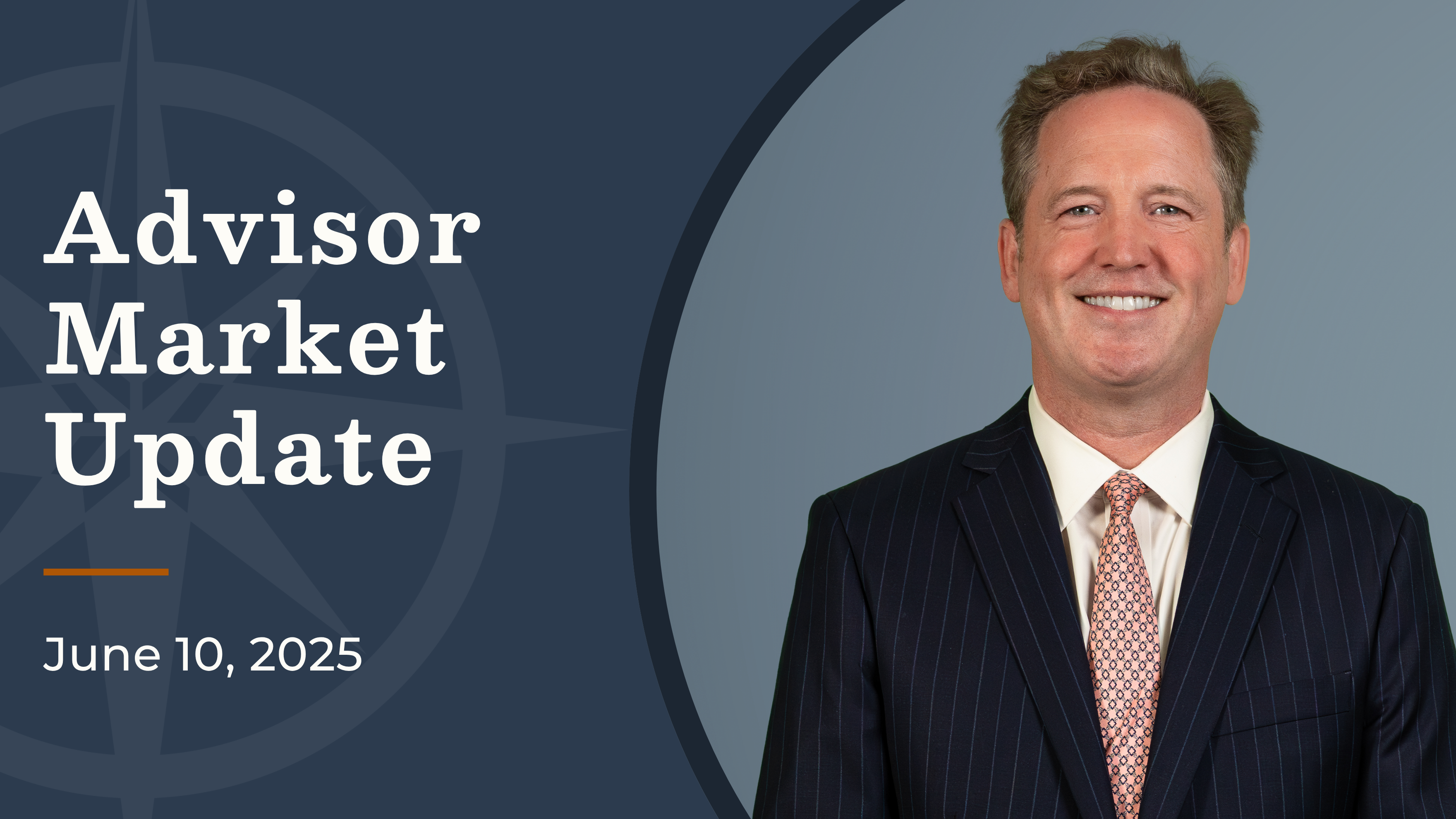 Big Bets & Bold Moves: What Advisors Should Watch Now | Advisor Market Update June 10, 2025