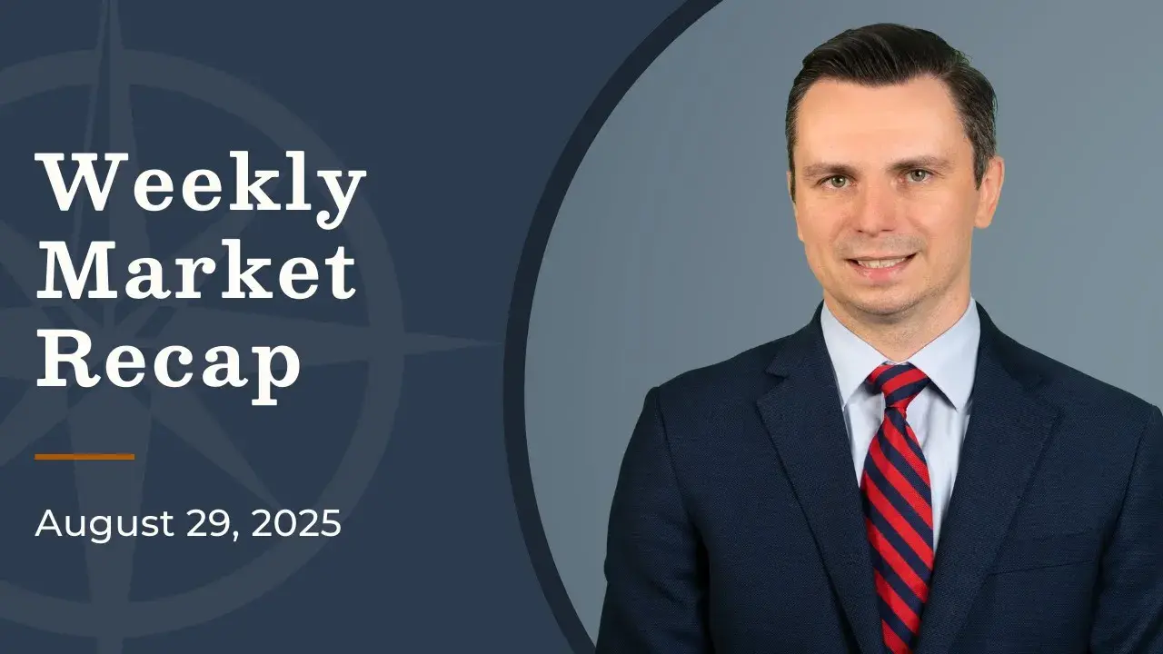 Economic Optimism Builds and Key Data Ahead | Weekly Market Recap August 29, 2025